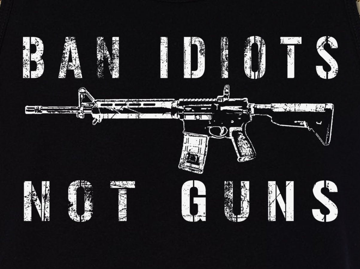 Ban Idiots Not Guns Tank Top T-Shirt / 2nd Amendment Pro Gun Firearm Rights