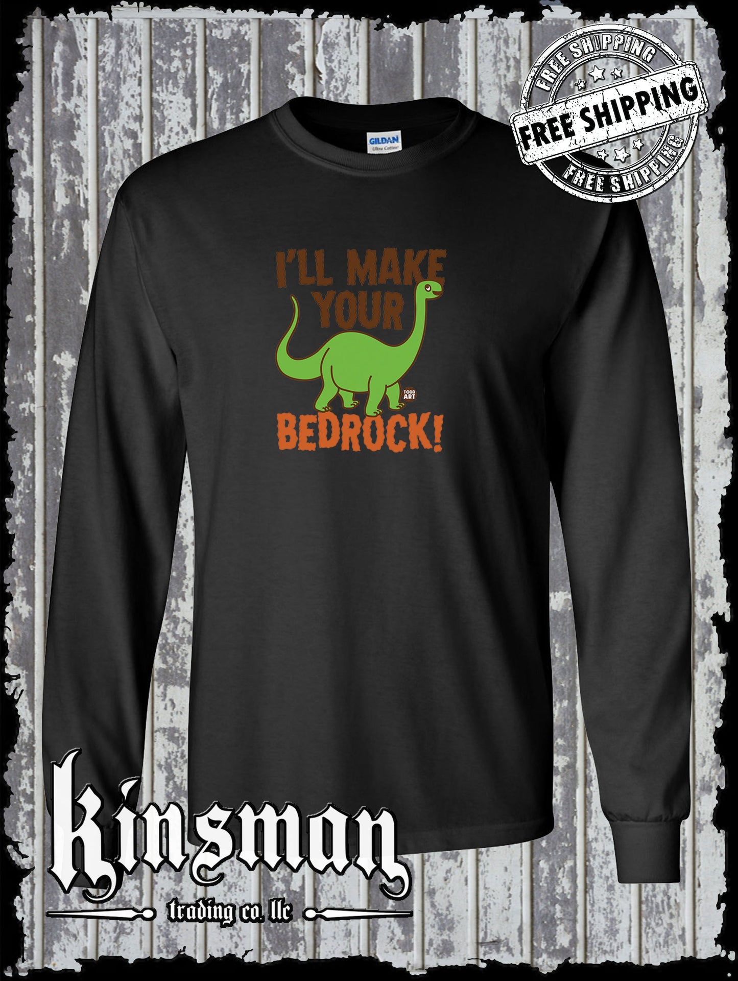 I'll Make Your Bedrock! Dinosaur Long Sleeve T-Shirt Todd Goldman Licensed
