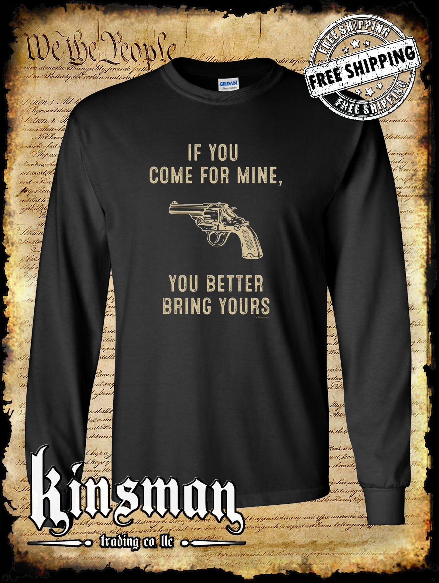If You Come For Mine You Better Bring Yours Long Sleeve T-Shirt - 2nd Amendment
