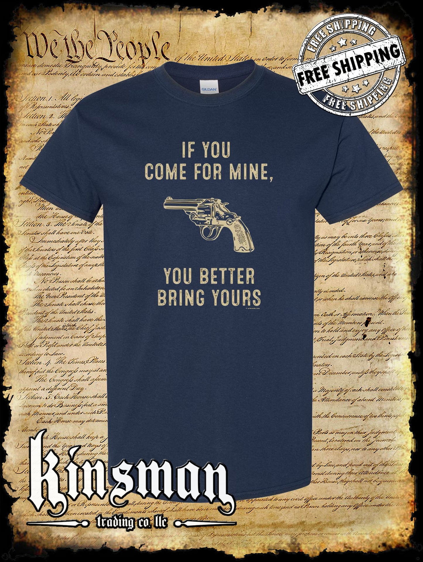 If You Come For Mine You Better Bring Yours T-Shirt - 2nd Amendment
