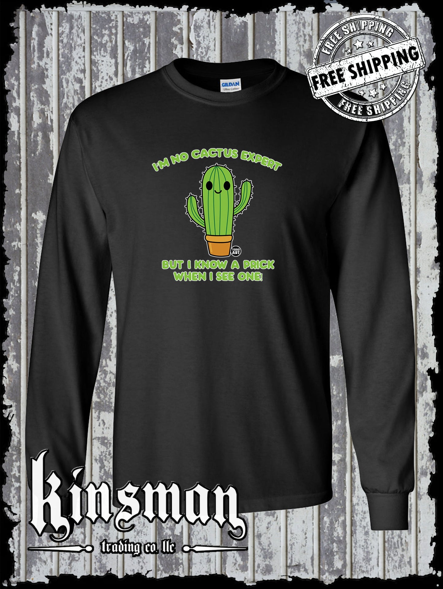 Not a Cactus Expert, But I Know a Prick Long Sleeve T-Shirt Todd Goldman Licensed