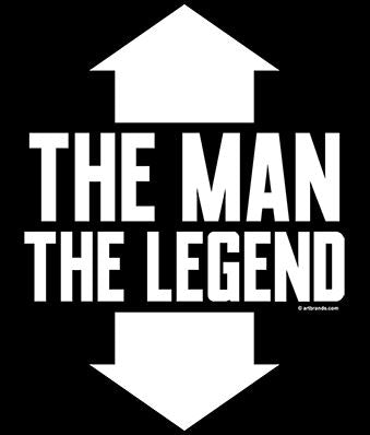 The Man The Legend Funny Men's Tank Top T-Shirt - Adult / Rude Offensive Humor