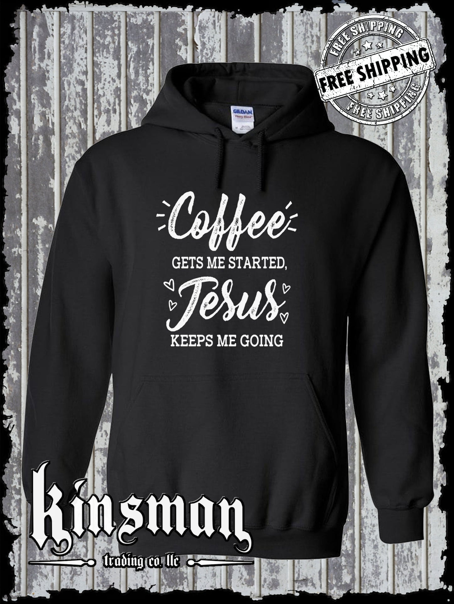 COFFEE Gets Me Started JESUS Keeps Me Going Hoodie -Religious Christian Catholic