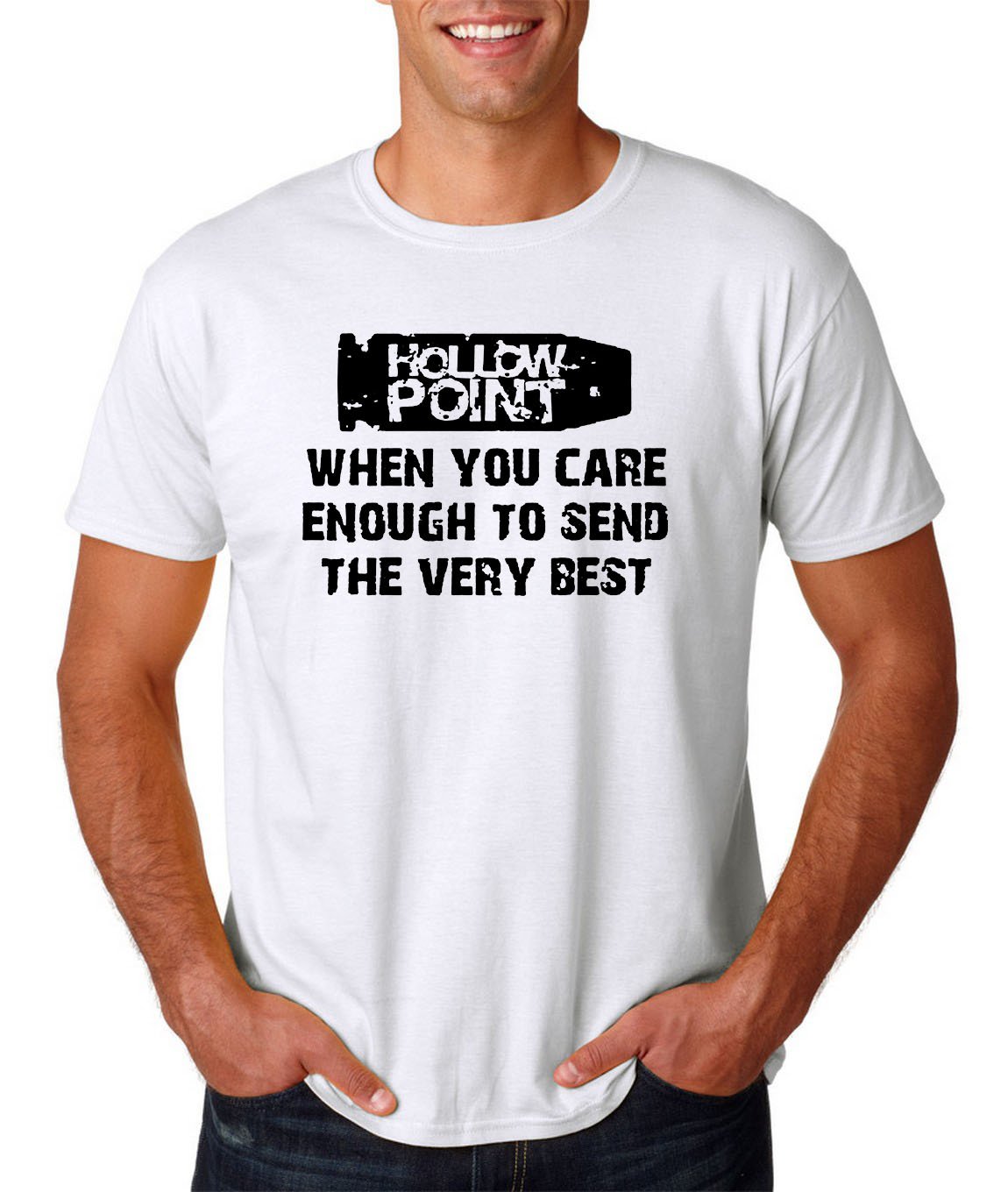 Hollow Point - When You Care To Send The Very Best T-Shirt - Guns Ammo USA Tee
