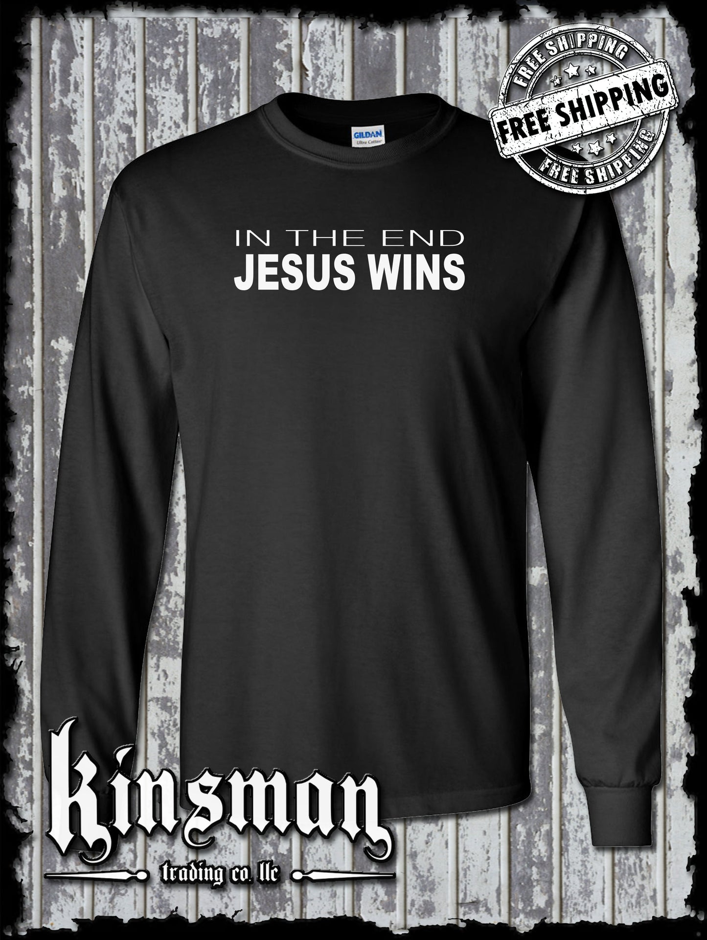 In The End JESUS Wins Long Sleeve T-Shirt - Religious Christian Catholic Spiritual