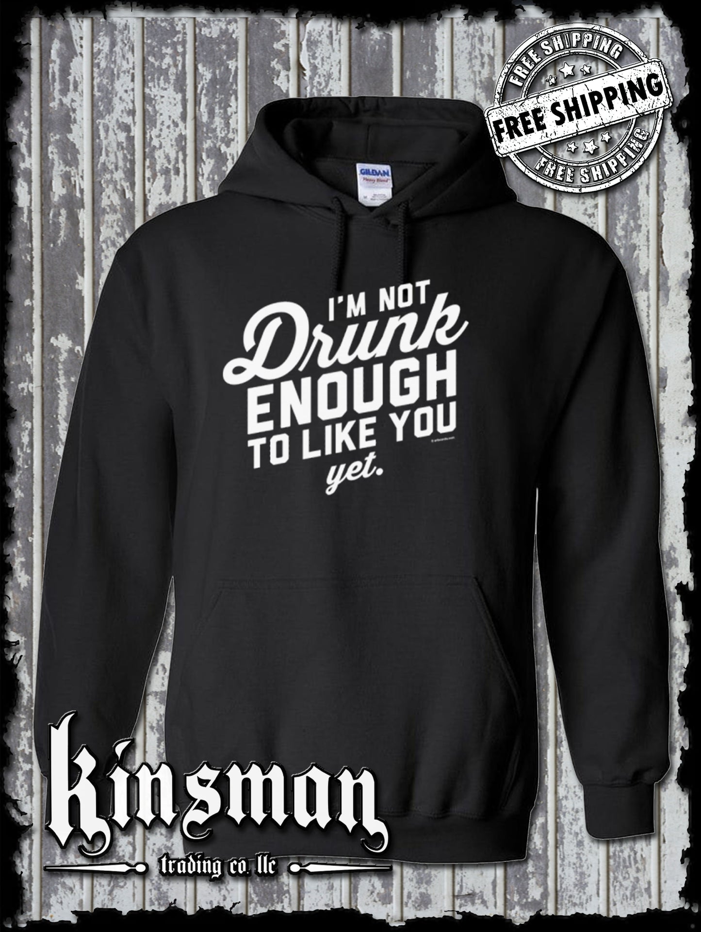 I'm Not Drunk Enough To Like You Yet Hoodie / Sweatshirt
