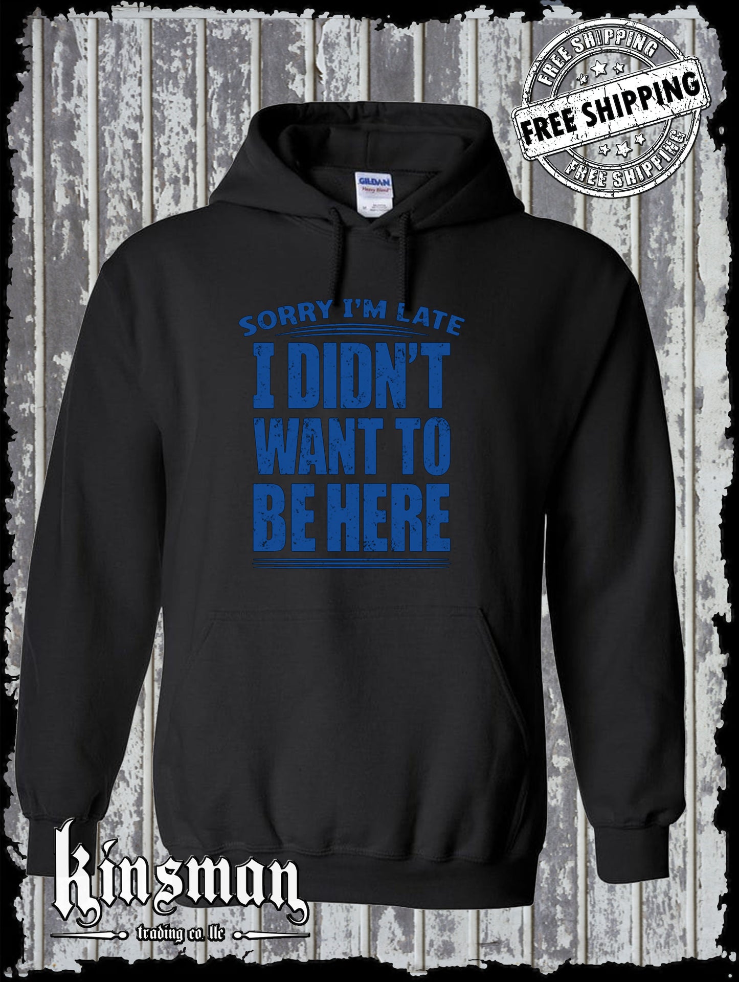 Sorry I'm Late I Didn't Want To Be Here Hoodie / Sweatshirt Funny Sarcastic Rude