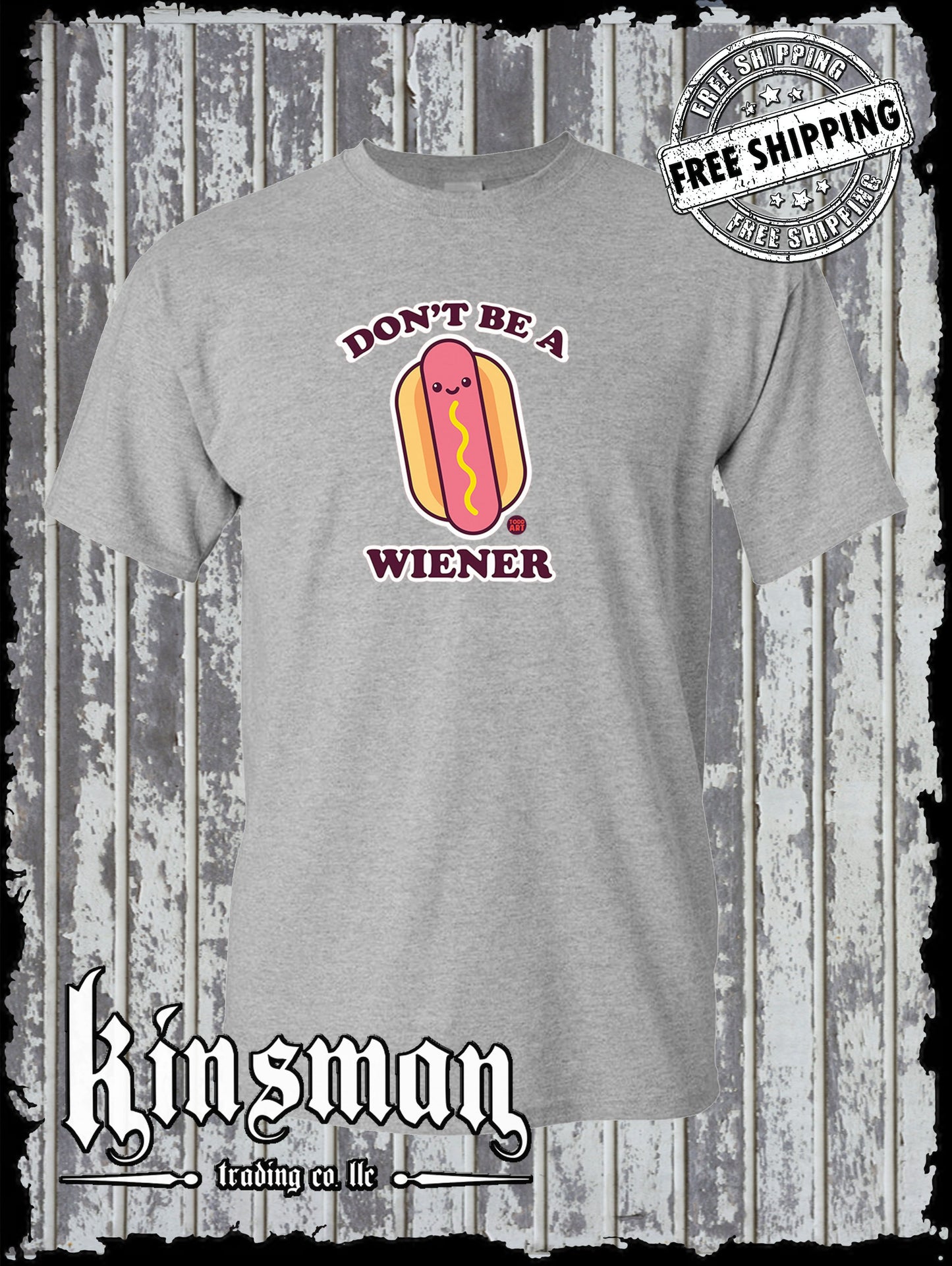 Don't Be A Wiener Hot Dog T-Shirt Todd Goldman Licensed