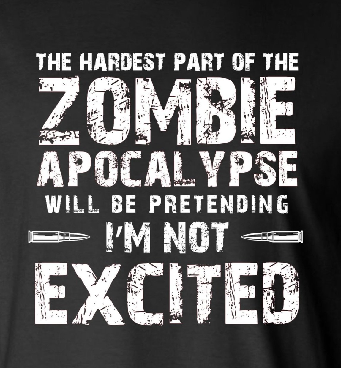 Hardest Part of a Zombie Apocalypse Long Sleeve T-Shirt