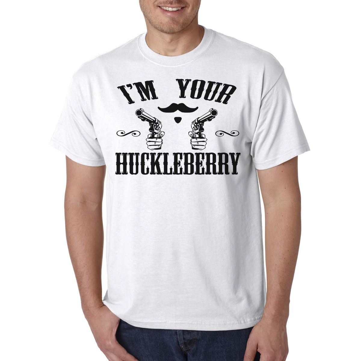 I'm Your Huckleberry T-Shirt Tombstone Western Doc Holliday Wyatt Earp Revolver