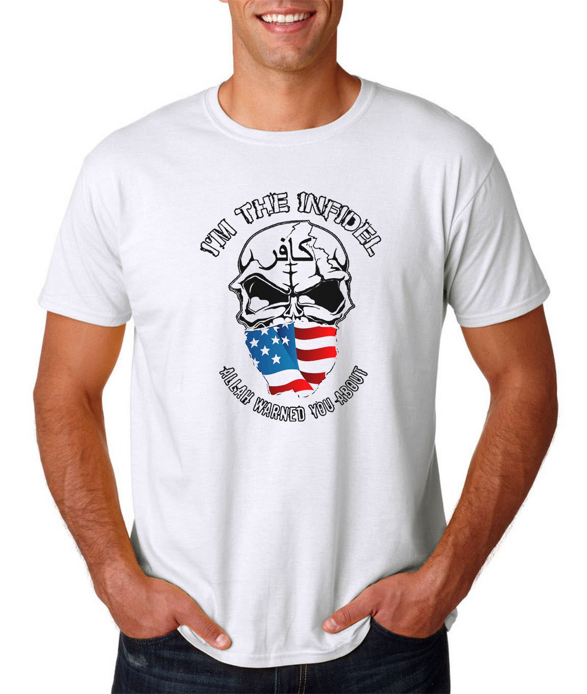 I'm The Infidel Allah Warned You About T-Shirt AMERICAN FLAG Skull Tee Army NRA