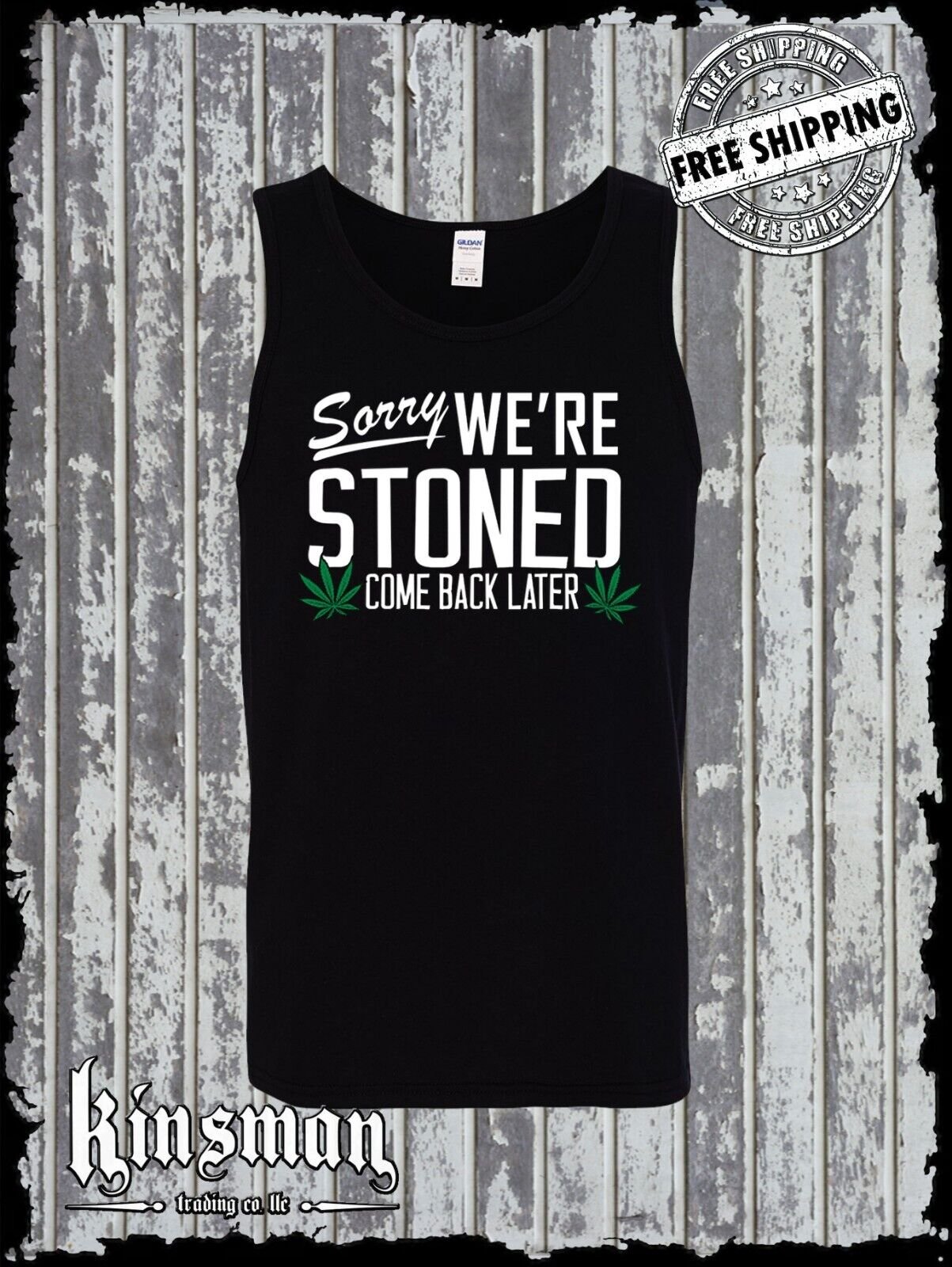 Sorry We're Stoned Come Back Later Tank Top T-Shirt Marijuana Weed Cannabis Pot