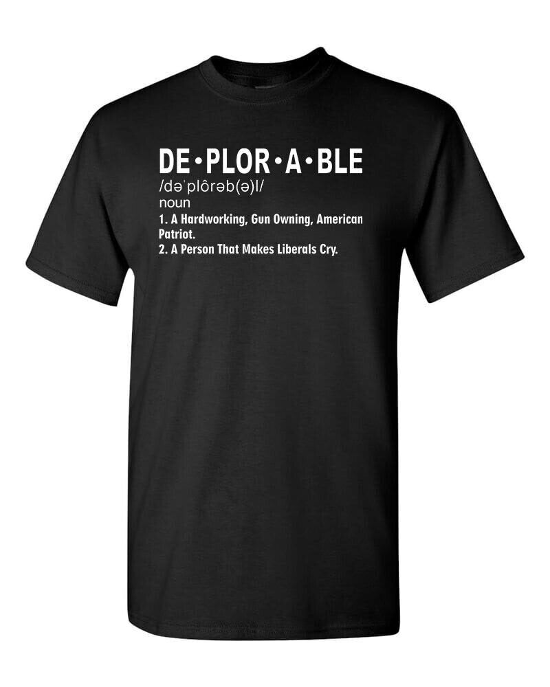 Deplorable Definition, Make Liberals Cry T-Shirt / Trump 2024 Republican USA