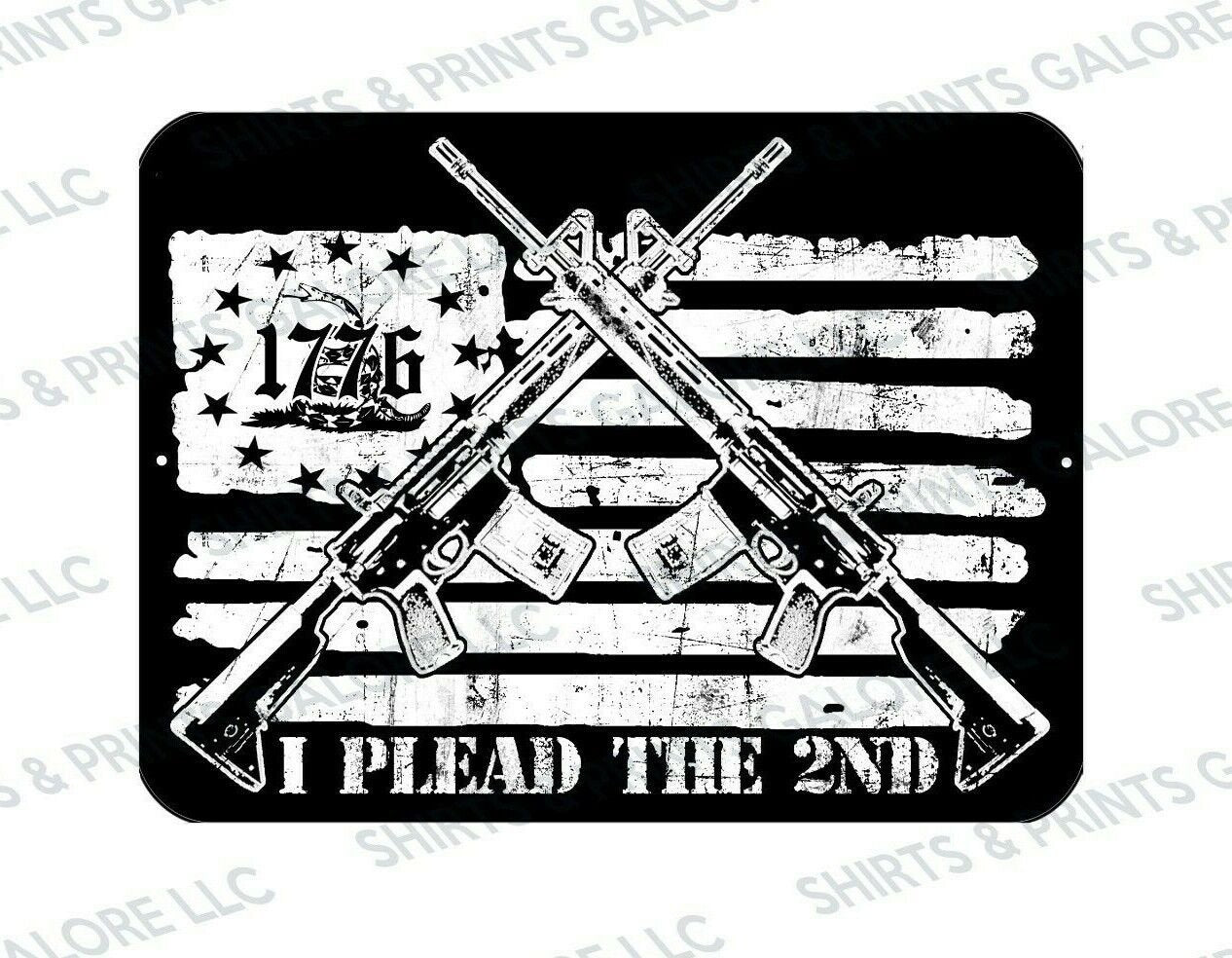 I Plead The 2nd Amendment American Flag AR-15's Metal 9x12 Sign - Made In USA -