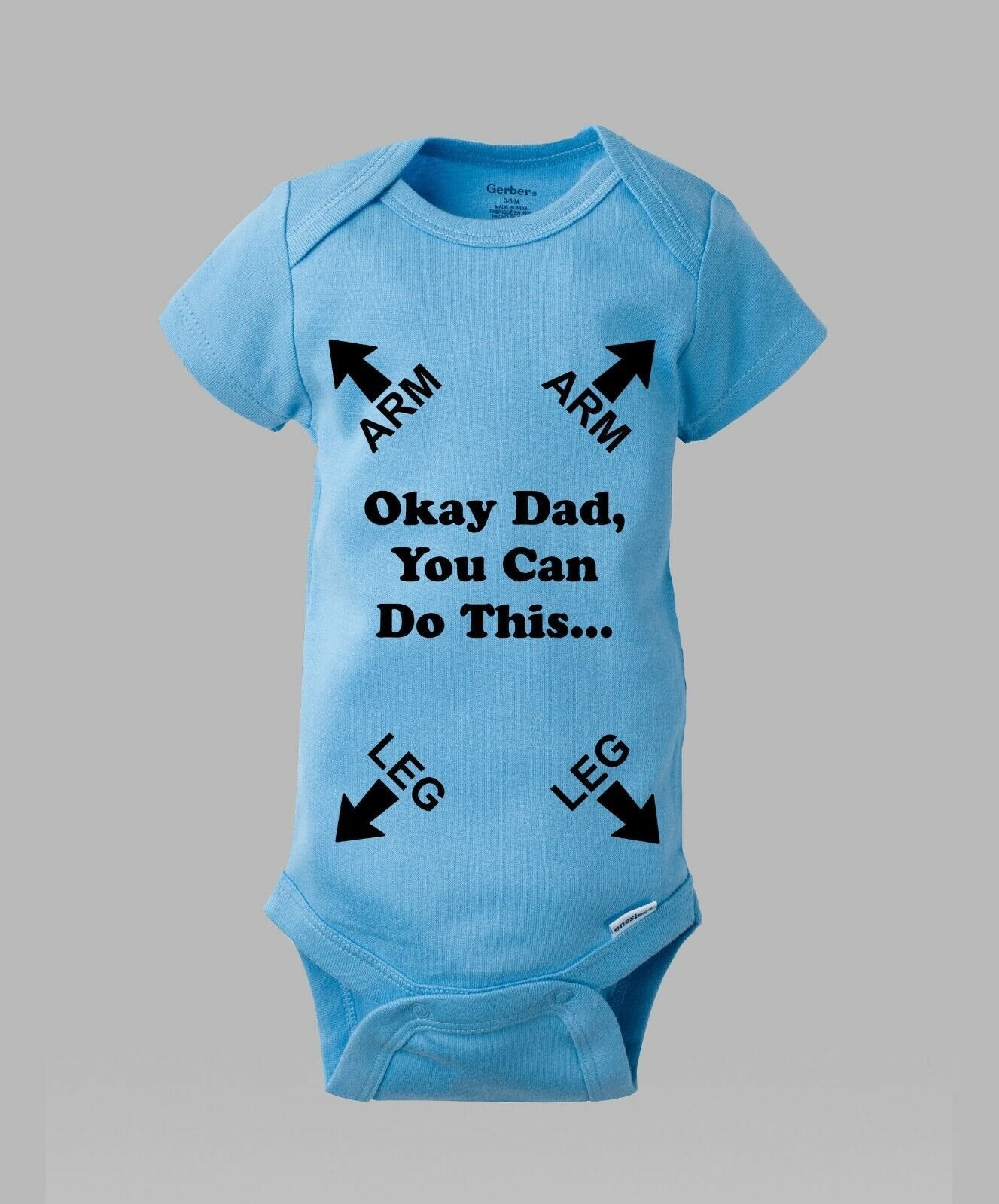 Okay DAD, You Can Do This - Funny Authentic Gerber Onesie Romper Baby Infant