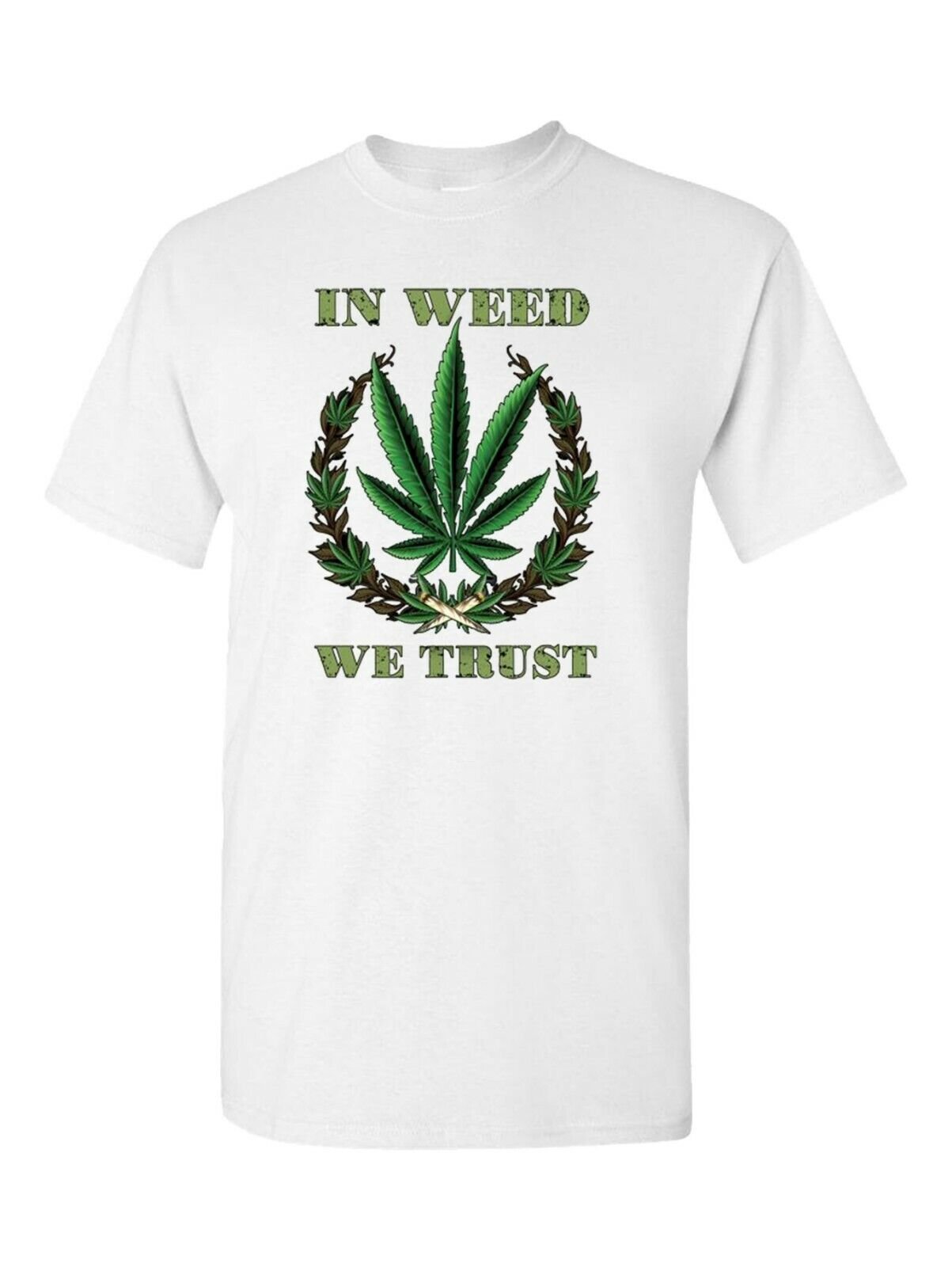 In WEED We Trust T-Shirt - Pro-Marijuana Legalize 420 Cannabis Hemp THC Tee