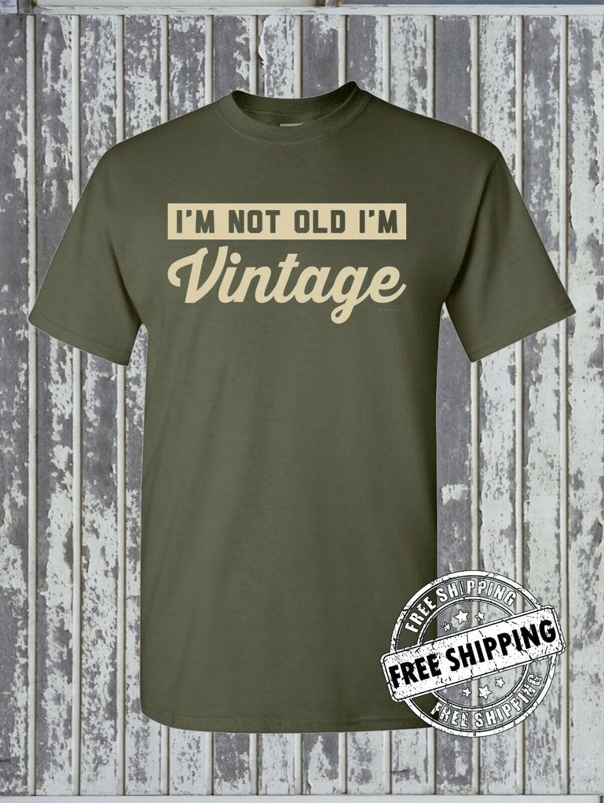 I'm Not Old I'm Vintage Funny T-Shirt - Birthday Gift