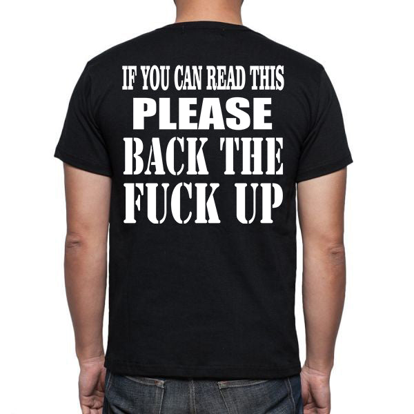 If You Can Read This, BACK The F*CK UP T-Shirt - Biker Motorcycle