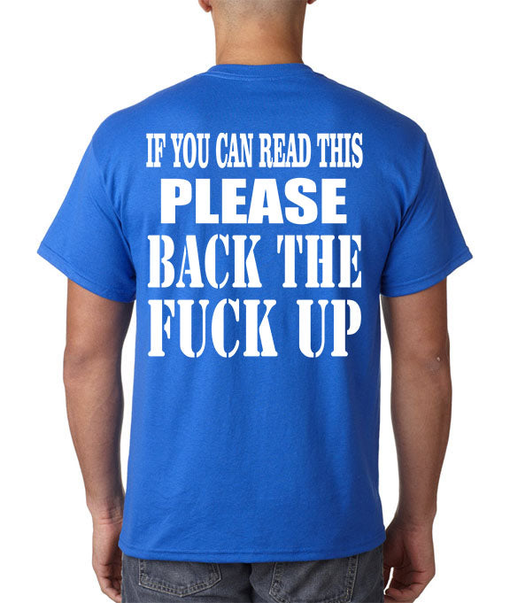 If You Can Read This, BACK The F*CK UP T-Shirt - Biker Motorcycle