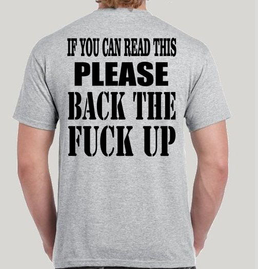 If You Can Read This, BACK The F*CK UP T-Shirt - Biker Motorcycle