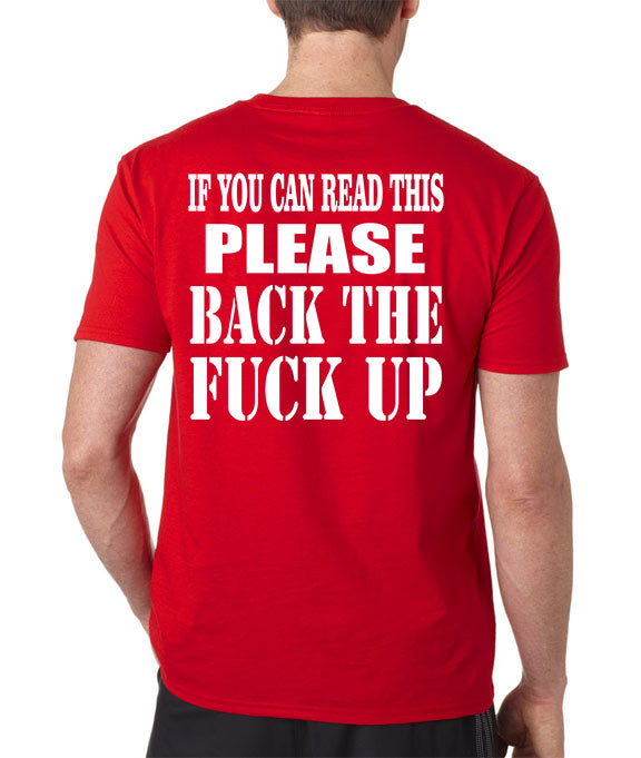 If You Can Read This, BACK The F*CK UP T-Shirt - Biker Motorcycle