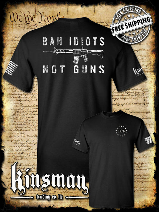 Ban Idiots Not Guns 2-Sided T-Shirt