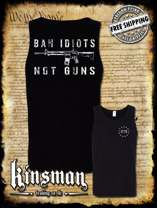 Ban Idiots Not Guns 2-Sided Tank Top T-Shirt