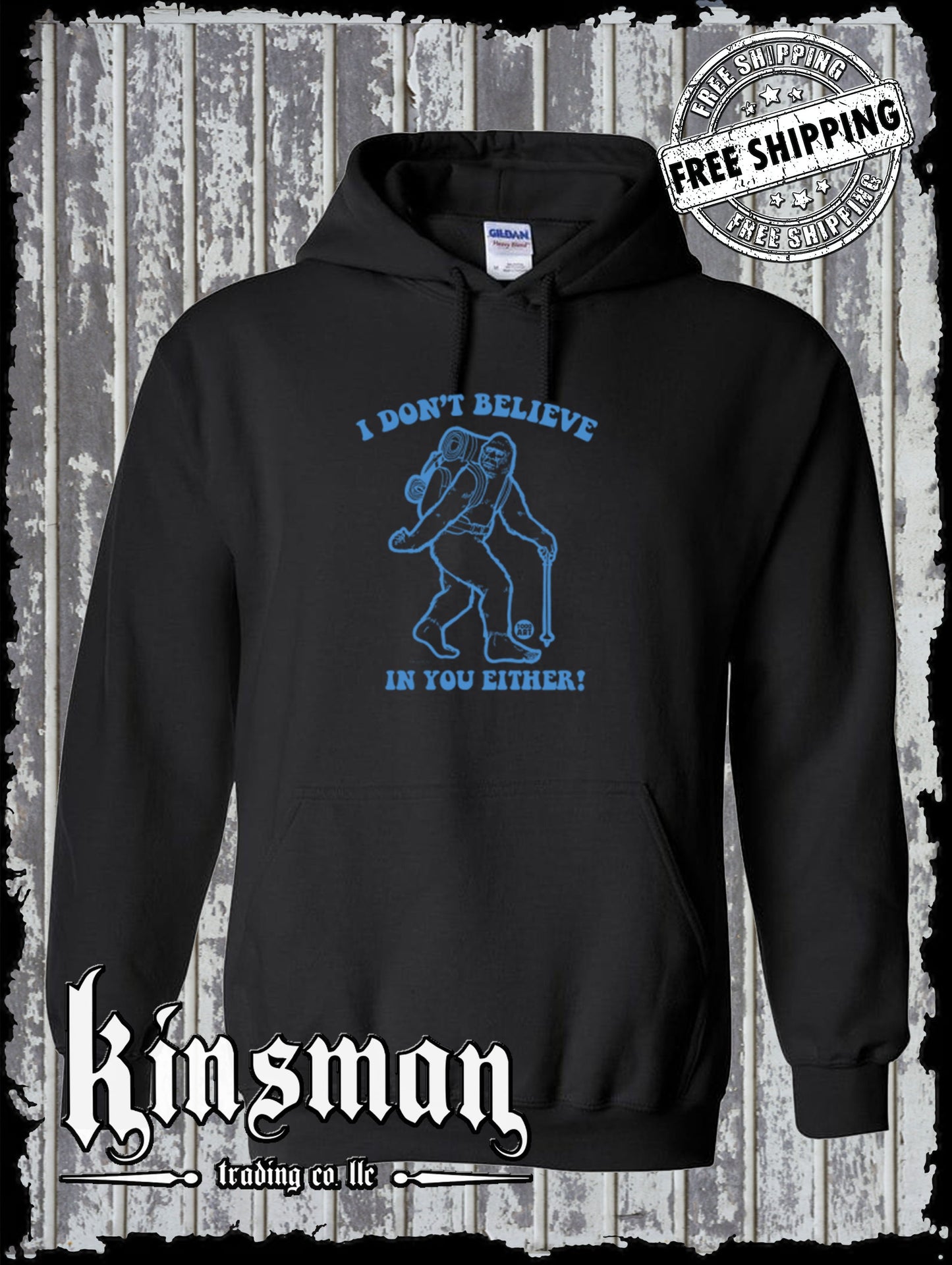 I Don't Believe In You Either Bigfoot Hoodie / Sweatshirt Todd Goldman Licensed