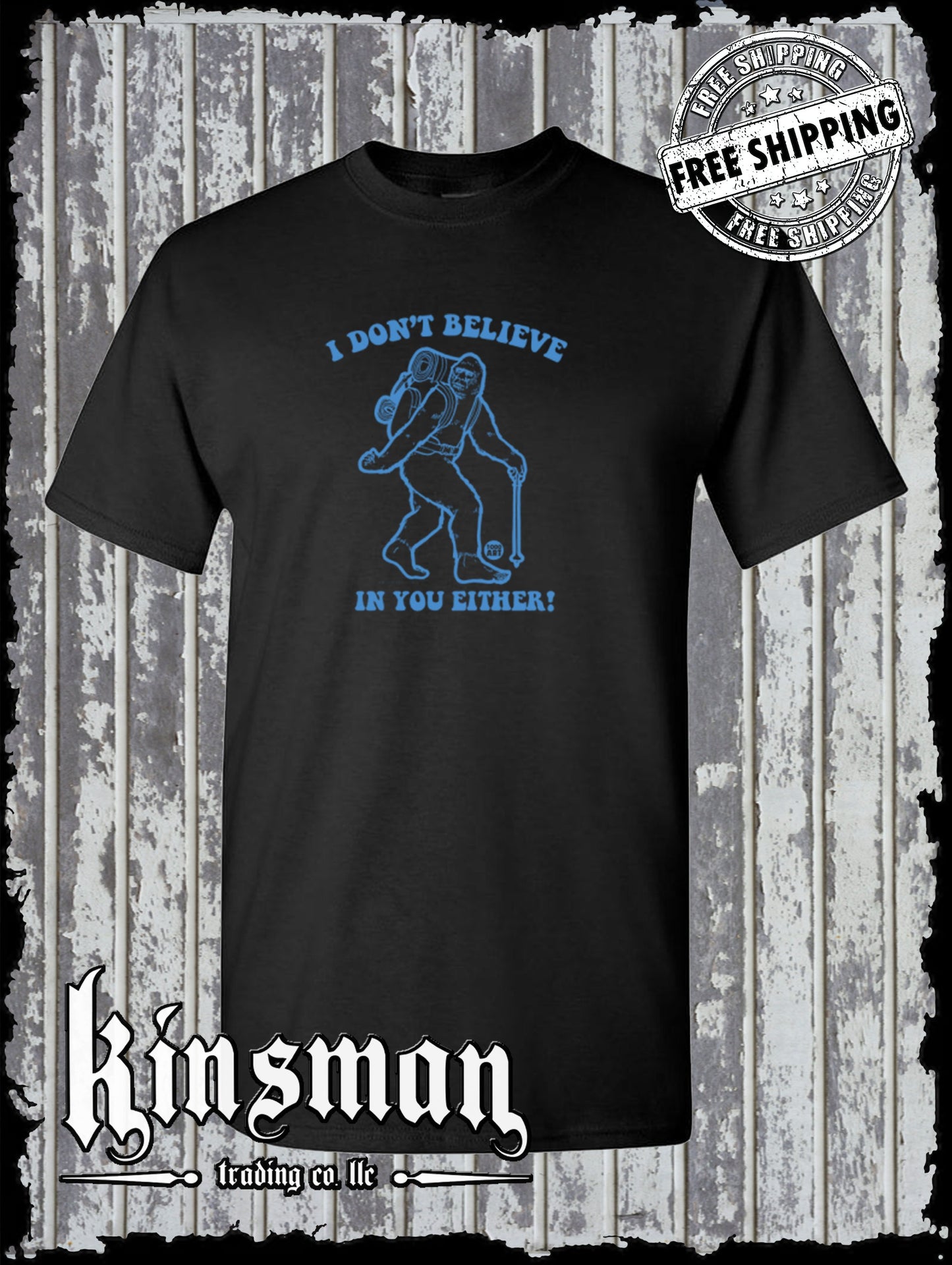 I Don't Believe In You Either Bigfoot T-Shirt Todd Goldman Licensed