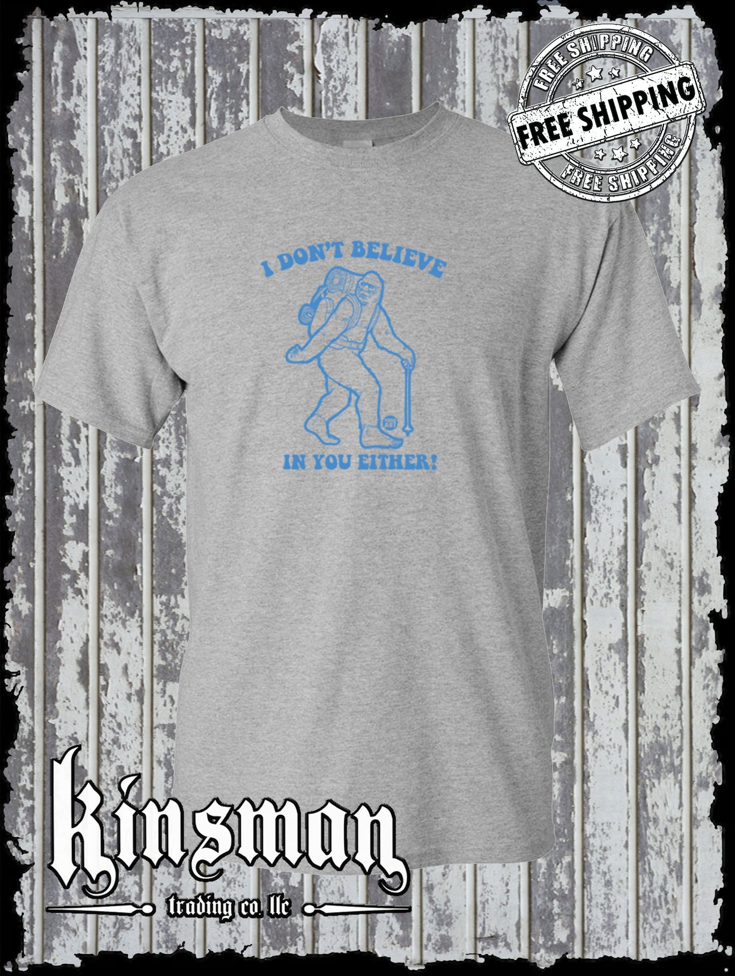 I Don't Believe In You Either Bigfoot T-Shirt Todd Goldman Licensed