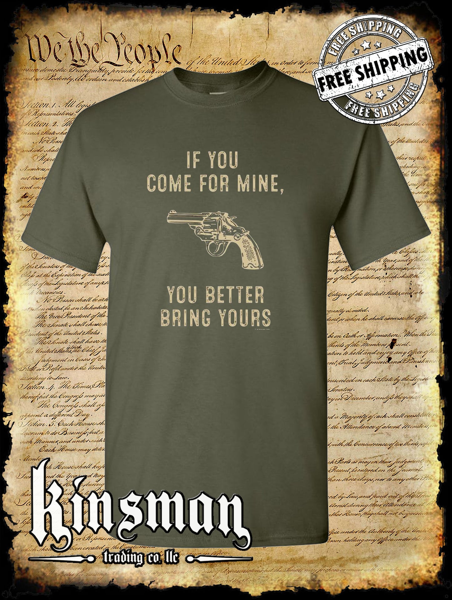 If You Come For Mine You Better Bring Yours T-Shirt - 2nd Amendment