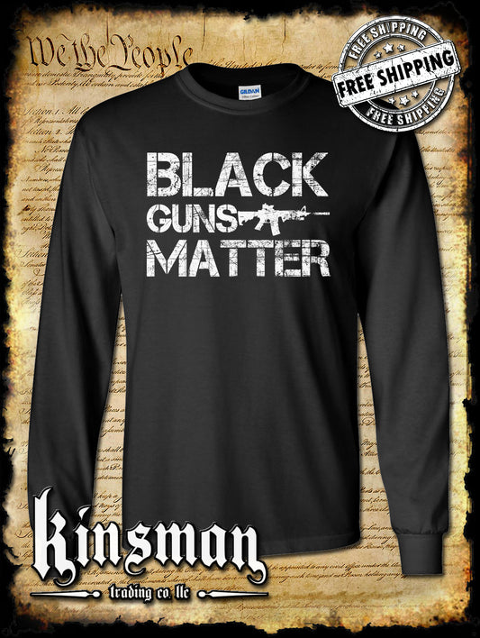 Black Guns Matter Long Sleeve T-Shirt / 2nd Amendment Pro Gun Rights AR-15 USA