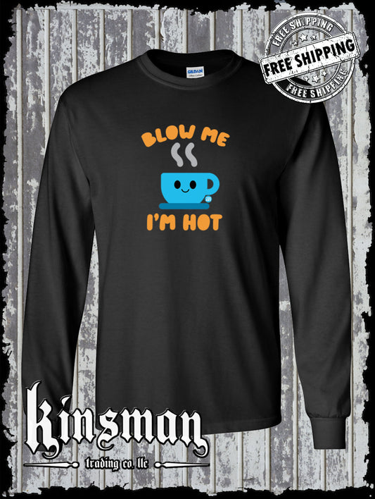 Blow Me I'm Hot Coffee Long Sleeve T-Shirt Todd Goldman Licensed