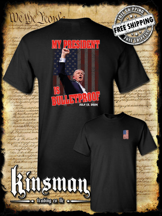 My President Is Bulletproof 2-Sided T-Shirt Trump 2024 MAGA USA