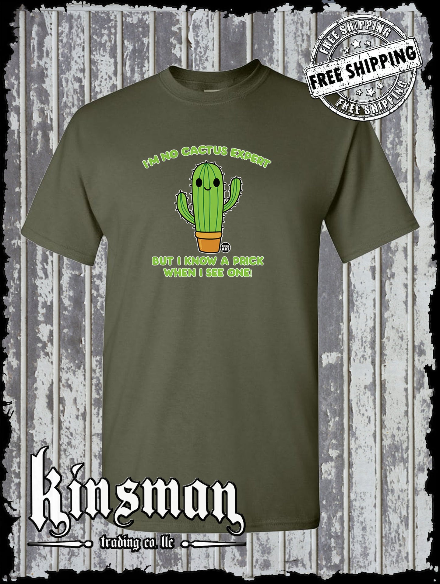 Not a Cactus Expert, But I Know a Prick T-Shirt Todd Goldman Licensed