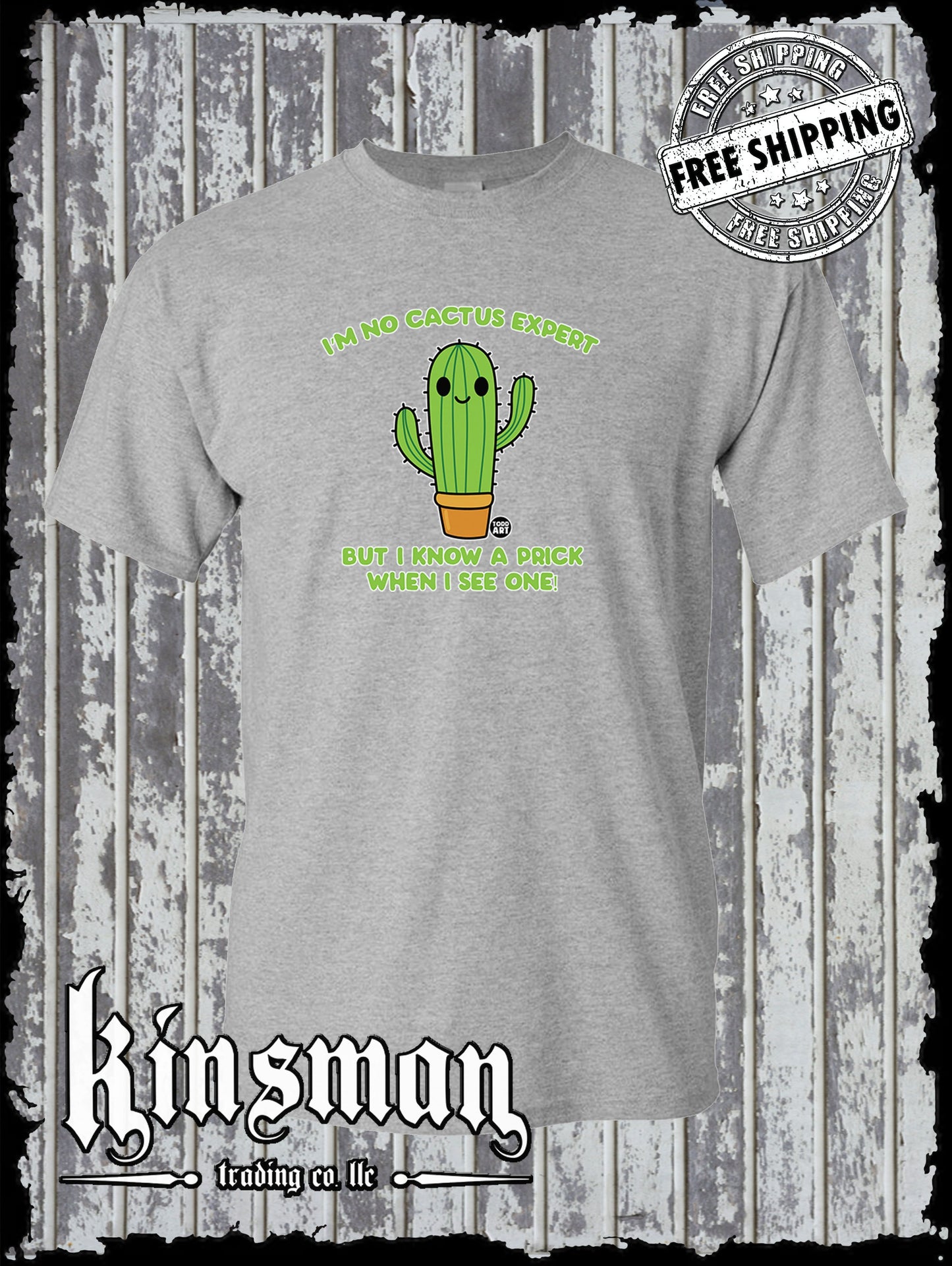 Not a Cactus Expert, But I Know a Prick T-Shirt Todd Goldman Licensed