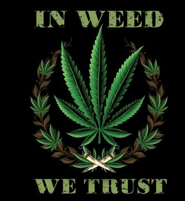 In WEED We Trust Hoodie - Pro-Marijuana Legalize 420 Cannabis Hemp THC Tee