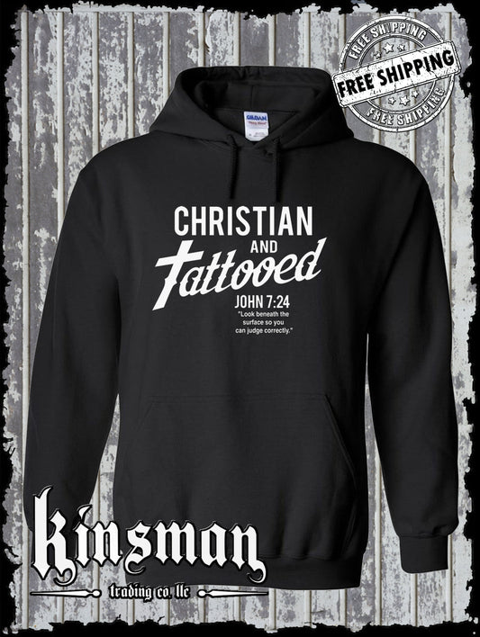 Christian and Tattooed Hoodie / Sweatshirt - John 7:24 Religious Jesus Christ God