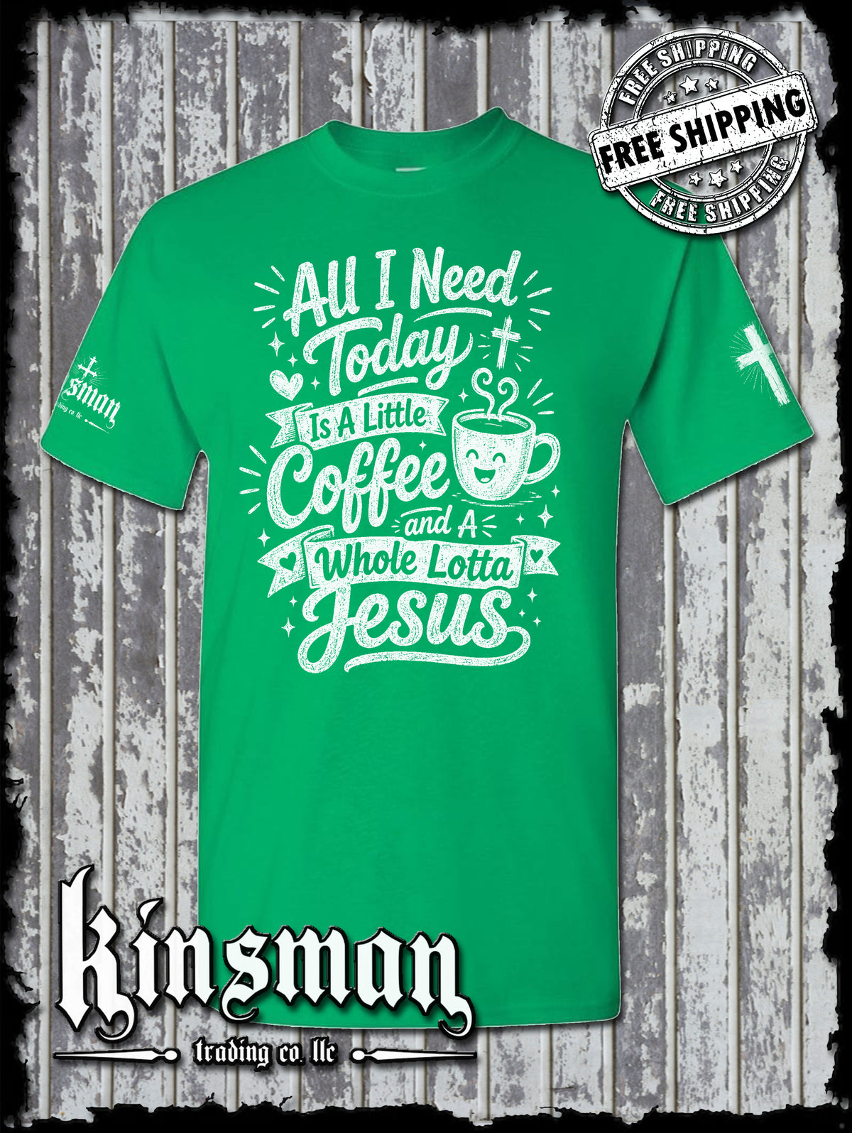 All I Need Is A Little Coffee And A Whole Lot of Jesus T-Shirt - Christian Faith