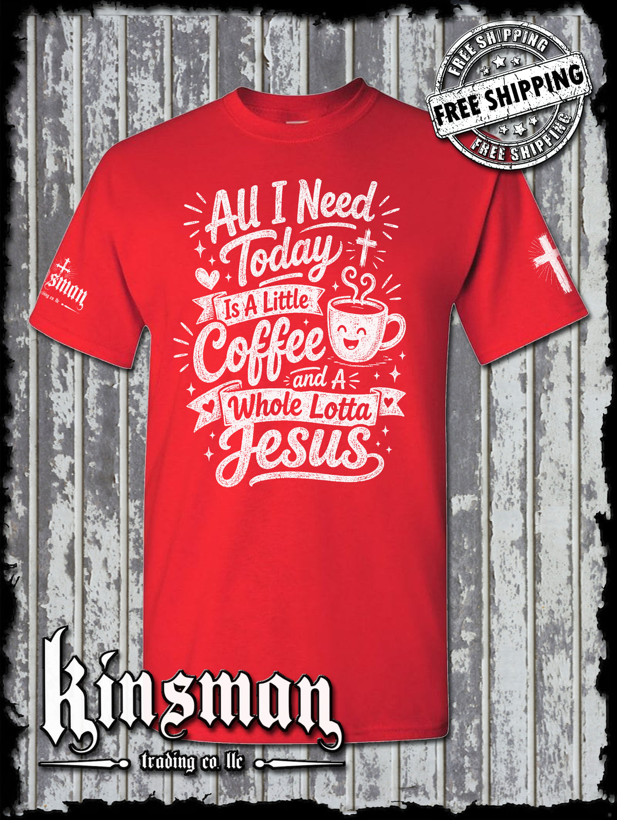 All I Need Is A Little Coffee And A Whole Lot of Jesus T-Shirt - Christian Faith