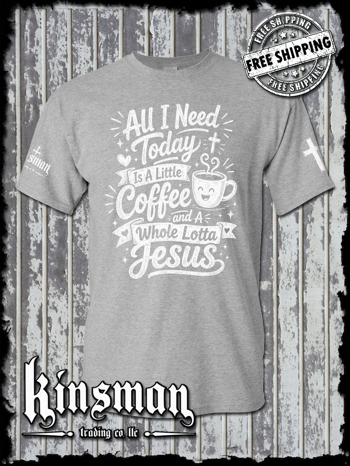 All I Need Is A Little Coffee And A Whole Lot of Jesus T-Shirt - Christian Faith