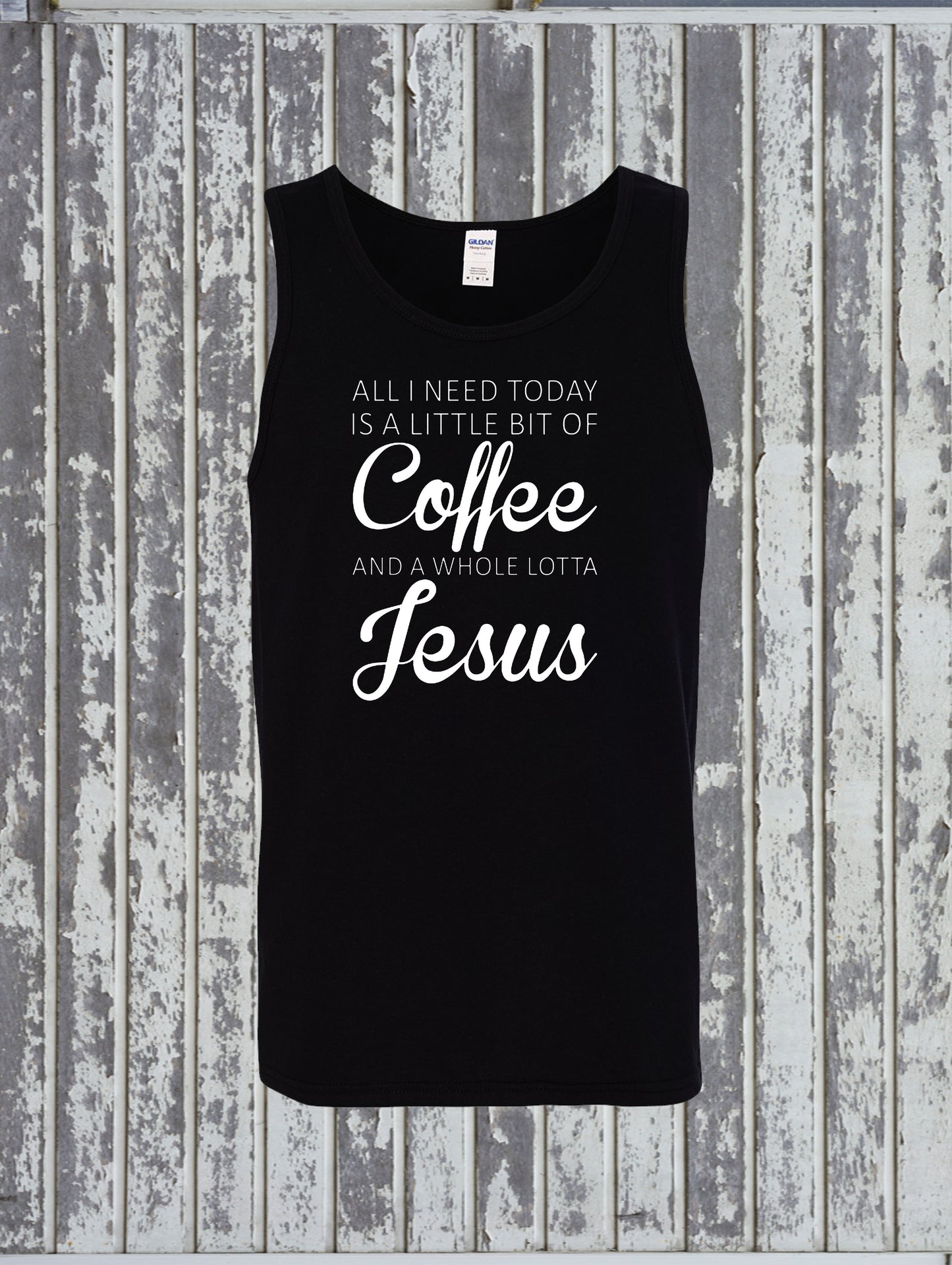 All I Need Is A Little Coffee And A Whole Lot of Jesus Tank Top T-Shirt Faith