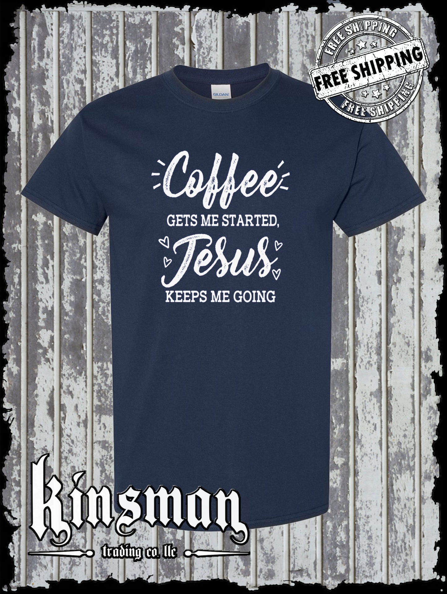 COFFEE Gets Me Started JESUS Keeps Me Going T-Shirt Religious Christian Catholic