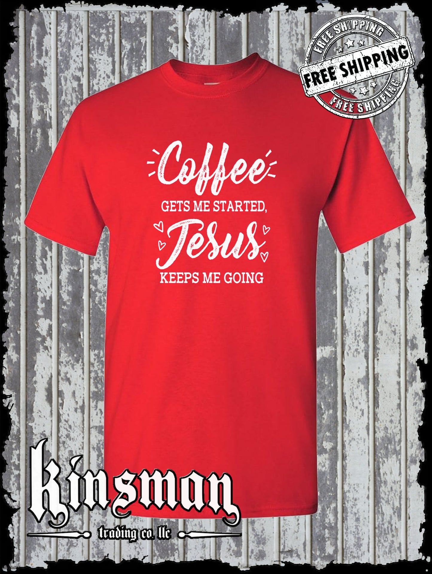COFFEE Gets Me Started JESUS Keeps Me Going T-Shirt Religious Christian Catholic