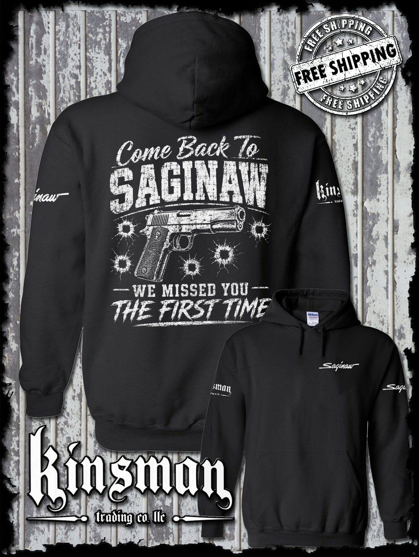 Come Back To SAGINAW We Missed The First Time Gun Hoodie / Sweatshirt