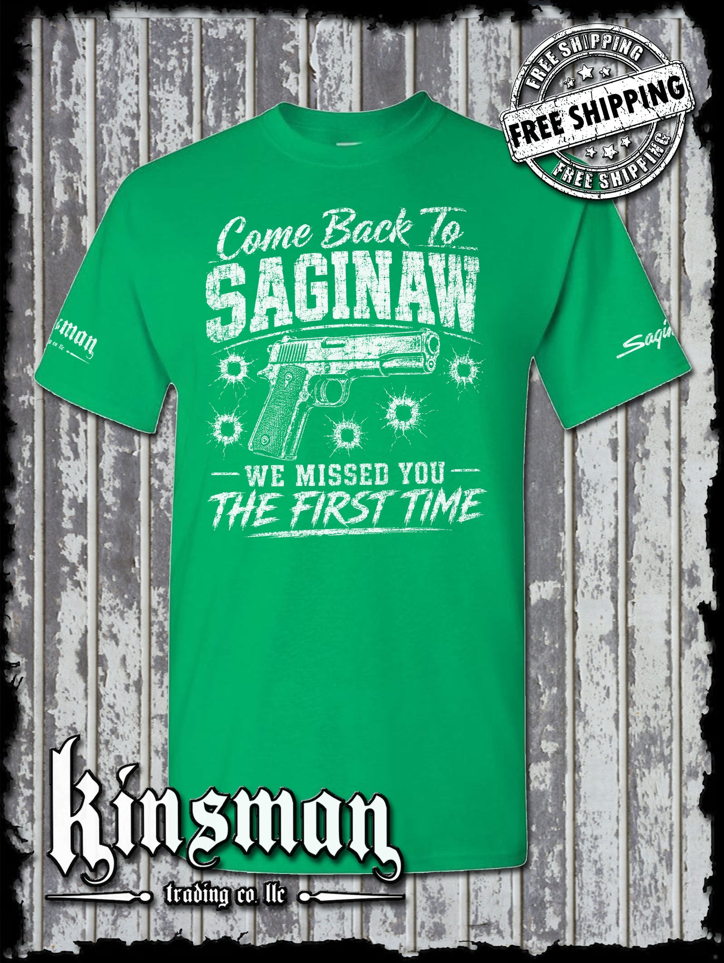 Come Back To SAGINAW We Missed The First Time Gun T-Shirt