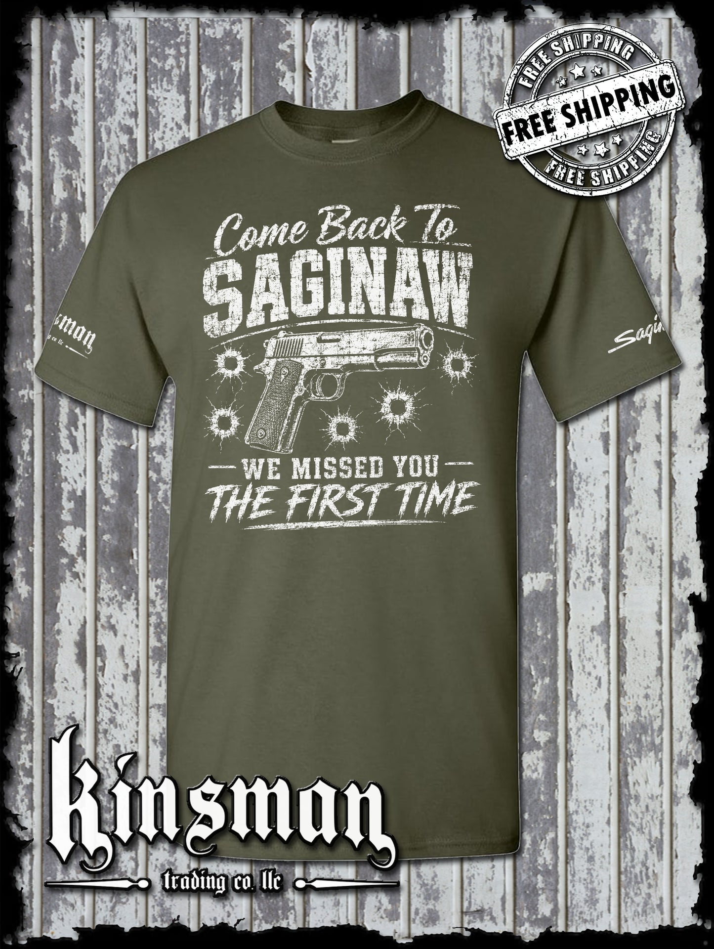 Come Back To SAGINAW We Missed The First Time Gun T-Shirt