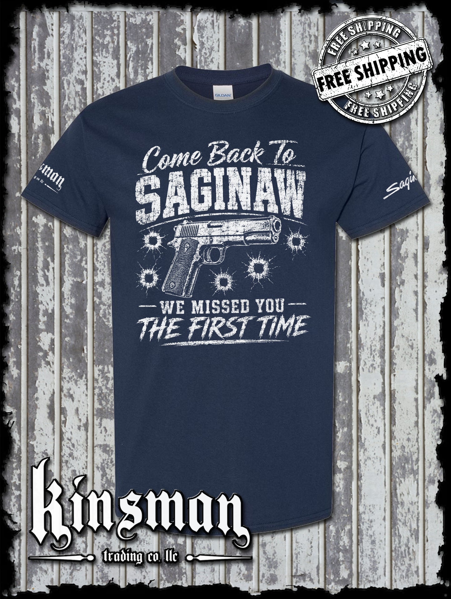 Come Back To SAGINAW We Missed The First Time Gun T-Shirt