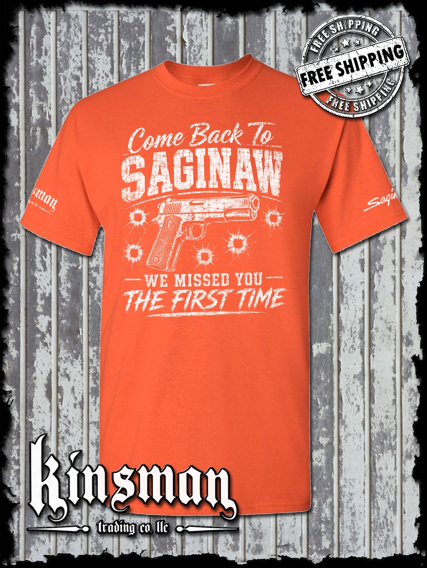 Come Back To SAGINAW We Missed The First Time Gun T-Shirt
