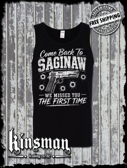 Come Back To SAGINAW We Missed The First Time Gun Tank Top T-Shirt